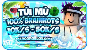 TÚI MÙ BRAINROTS 10k/s - 50k/s