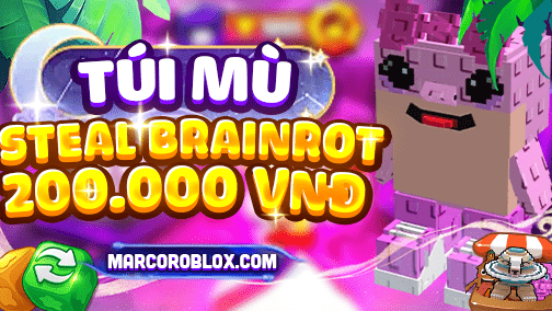 TÚI MÙ STEAL A BRAINROT 200K